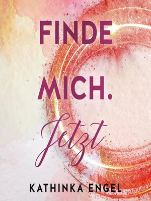 cover image of Finde mich. Jetzt (Finde-mich-Reihe 1)